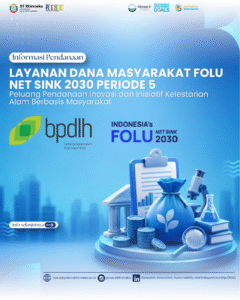 Call for Proposals: Layanan Dana Masyarakat FOLU Net Sink 2030 Periode 5 (Tahun 2026)