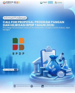 Call for Proposal Program Pangan dan Hilirisasi BPDP Tahun 2026: Peluang Pendanaan Inovasi Perkebunan Kelapa Sawit, Kakao, dan Kelapa